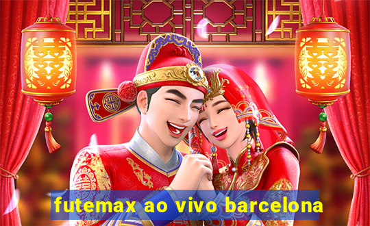 futemax ao vivo barcelona